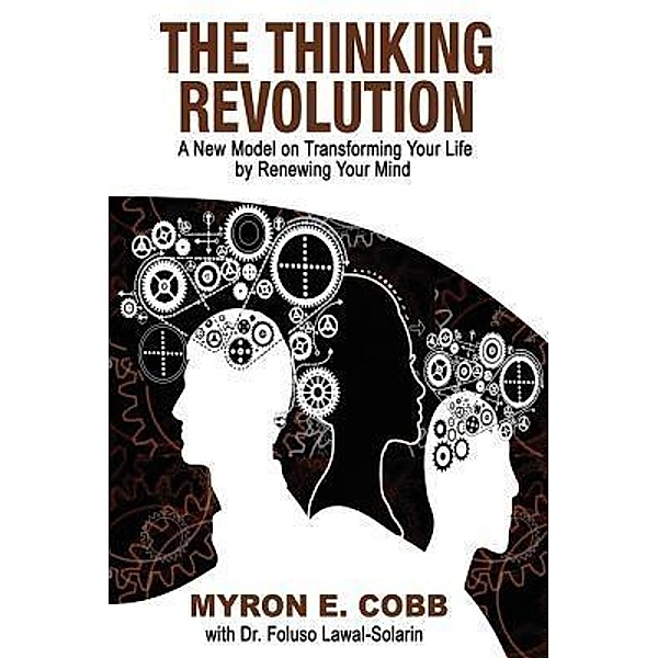 The Thinking Revolution, Myron E Cobb