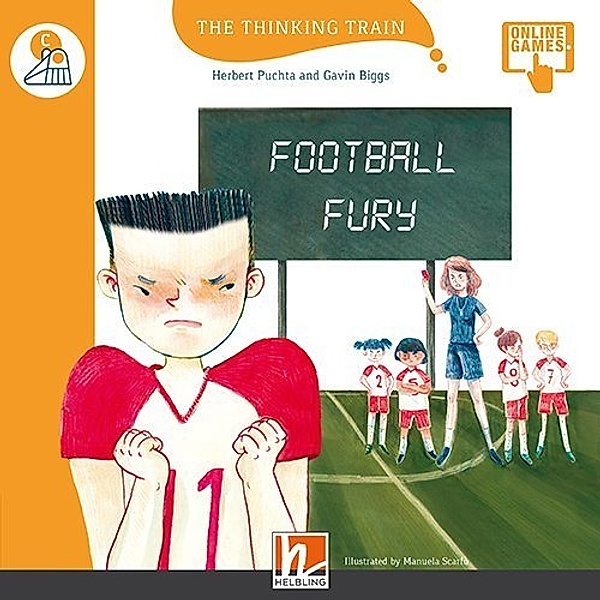The Thinking Train / FOOTBALL FURY, mit Online-Code, Herbert Puchta, Gavin Biggs