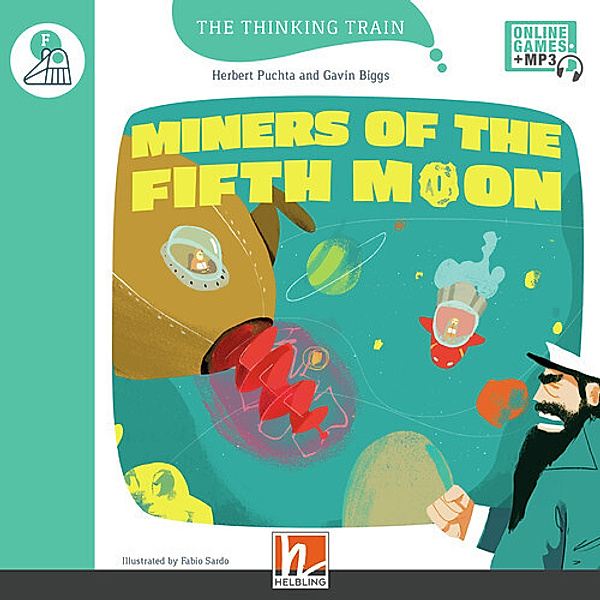 The Thinking Train, Level f / Miners of the Fifth Moon, mit Online-Code, Herbert Puchta, Gavin Biggs