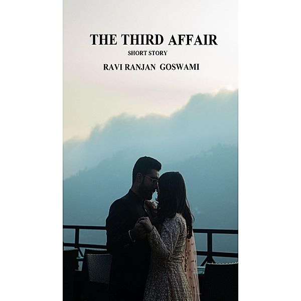 The Third Affair, Ravi Ranjan Goswami