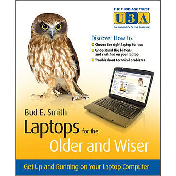 The Third Age Trust (U3A)/Older & Wiser / Laptops for the Older and Wiser, Bud Smith