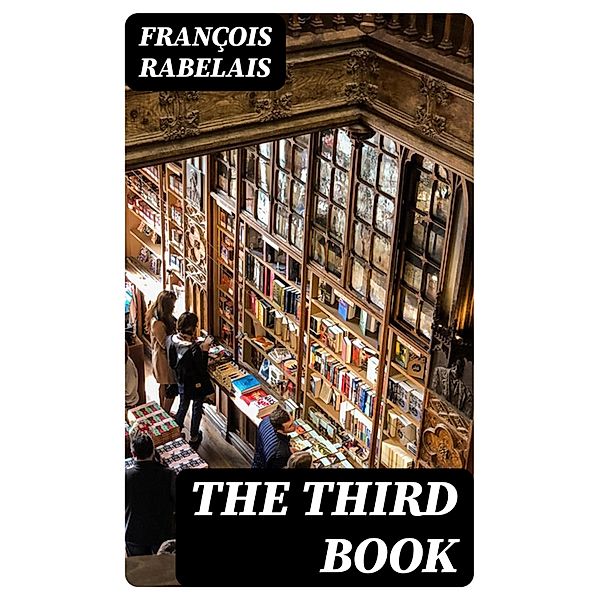 The Third Book, François Rabelais