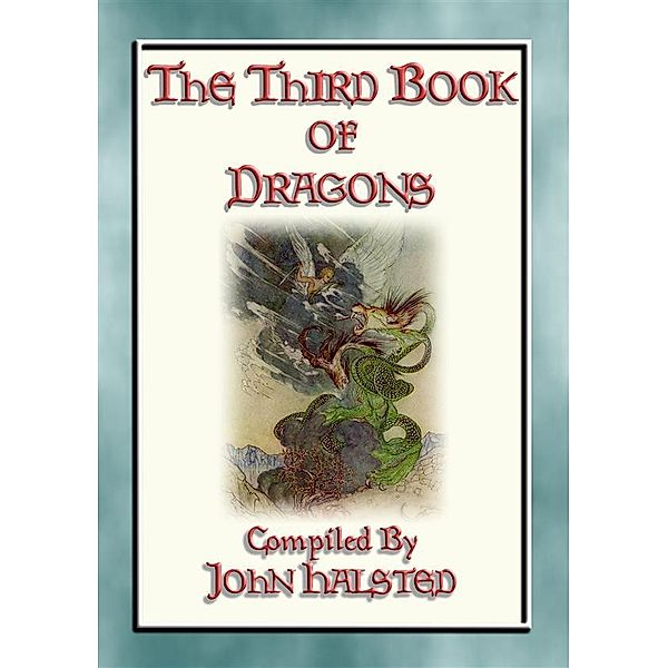 THE THIRD BOOK OF DRAGONS - 12 more tales of dragons, Anon E. Mouse, Compiled By John Halsted
