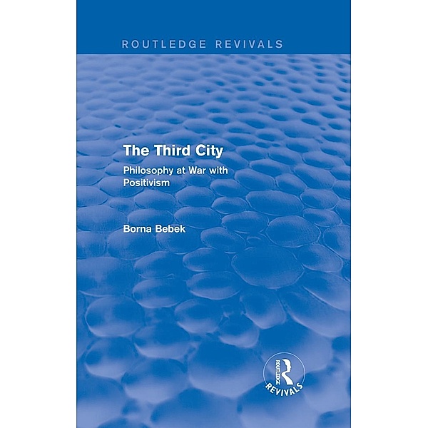The Third City (Routledge Revivals) / Routledge Revivals, Borna Bebek