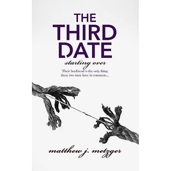 The Third Date / Starting Over Bd.4, Matthew J. Metzger