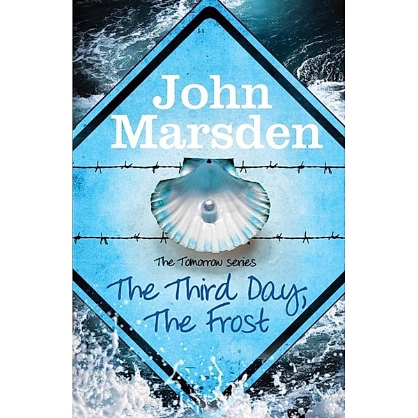 The Third Day, The Frost / The Tomorrow Series Bd.3, John Marsden