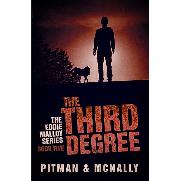 The Third Degree (The Eddie Malloy series, #5) / The Eddie Malloy series, Joe McNally, Richard Pitman