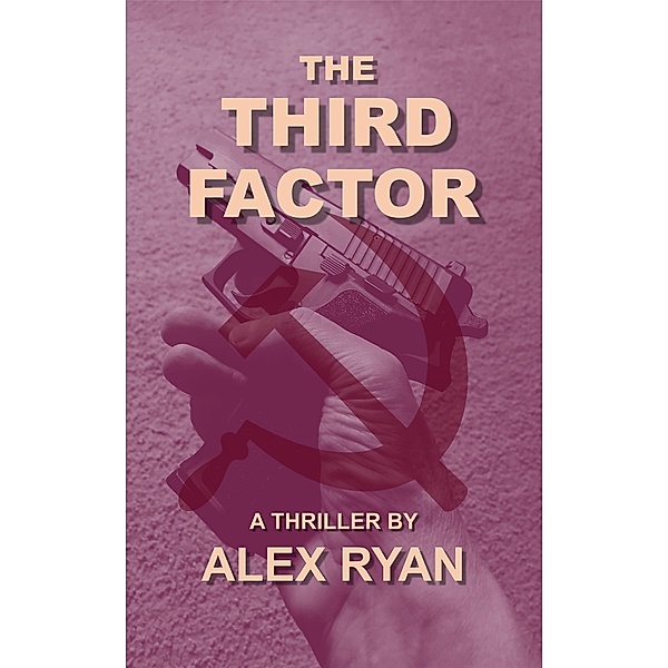 The Third Factor (Bruce Highland, #14) / Bruce Highland, Alex Ryan