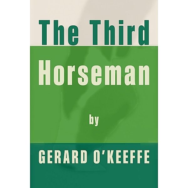 The Third Horseman, Gerard O'Keeffe