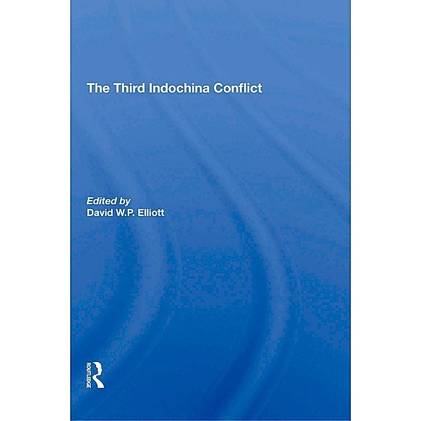 The Third Indochina Conflict, David Elliott, Gareth Porter
