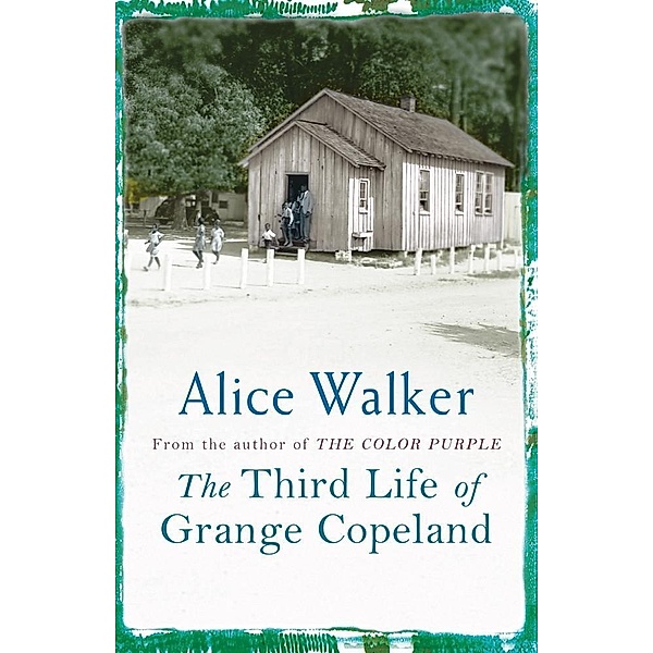 The Third Life of Grange Copeland, Alice Walker