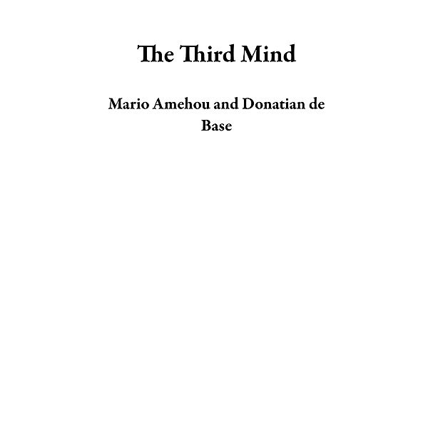 The Third Mind, Mario Amehou, Donatian de Base