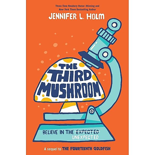 The Third Mushroom, Jennifer L. Holm
