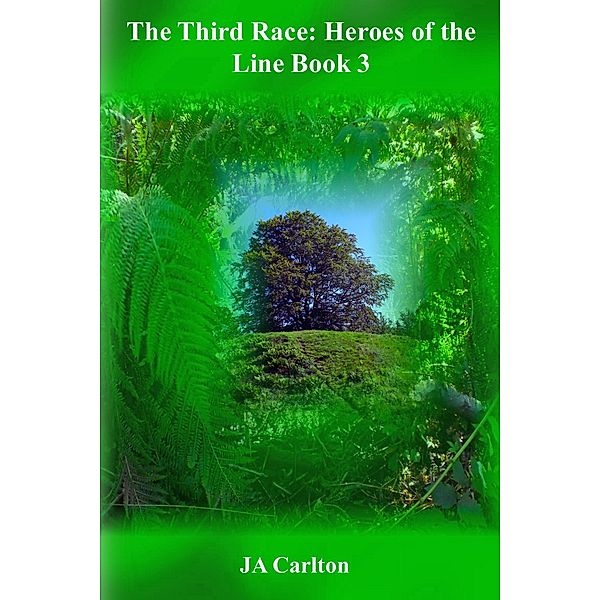 The Third Race (Heroes of the Line, #3) / Heroes of the Line, Ja Carlton