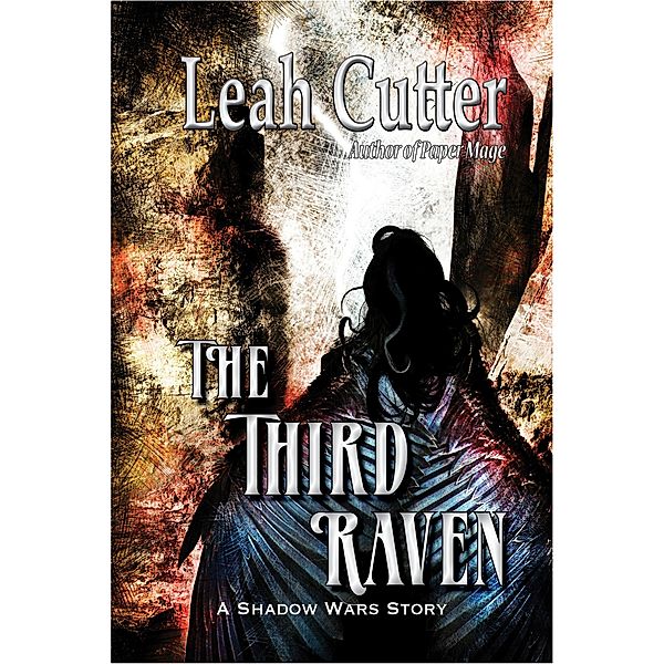 The Third Raven, Leah Cutter