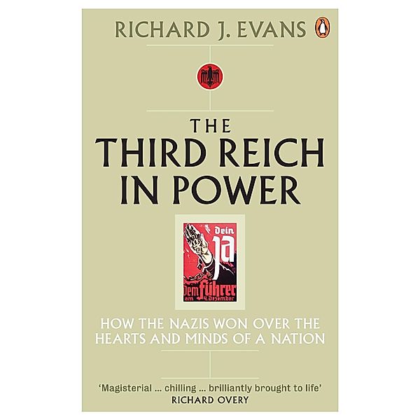 The Third Reich in Power, 1933 - 1939, Richard J. Evans