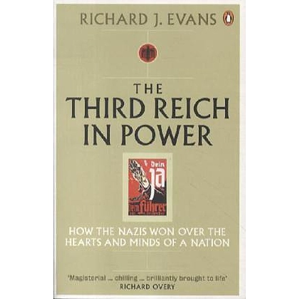 The Third Reich in Power, 1933 - 1939, Richard J. Evans