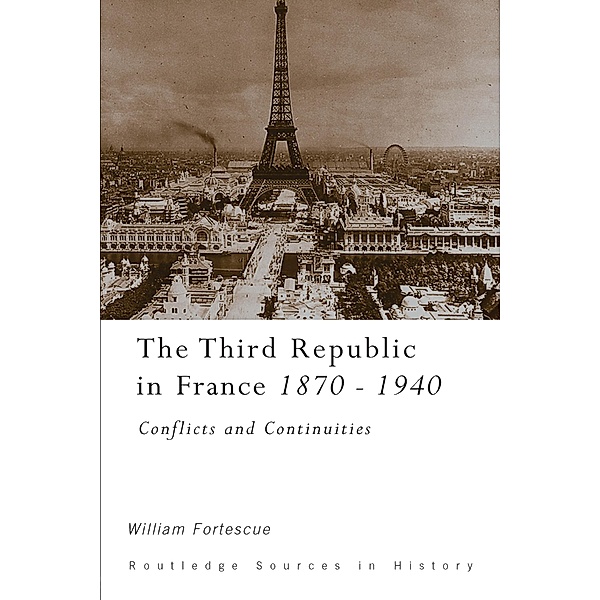 The Third Republic in France, 1870-1940, William Fortescue