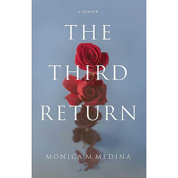 The Third Return, Monica M. Medina