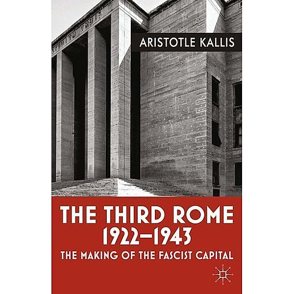 The Third Rome, 1922-43, Aristotle Kallis