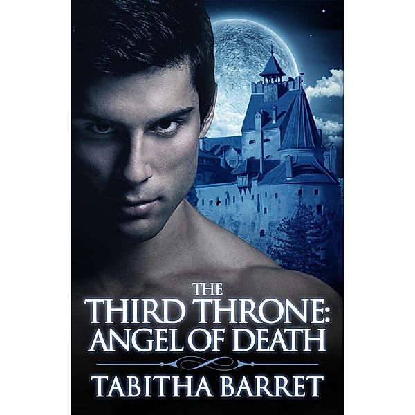 The Third Throne: The Third Throne: Angel of Death, Tabitha Barret