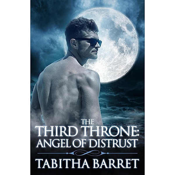 The Third Throne: The Third Throne: Angel of Distrust, Tabitha Barret