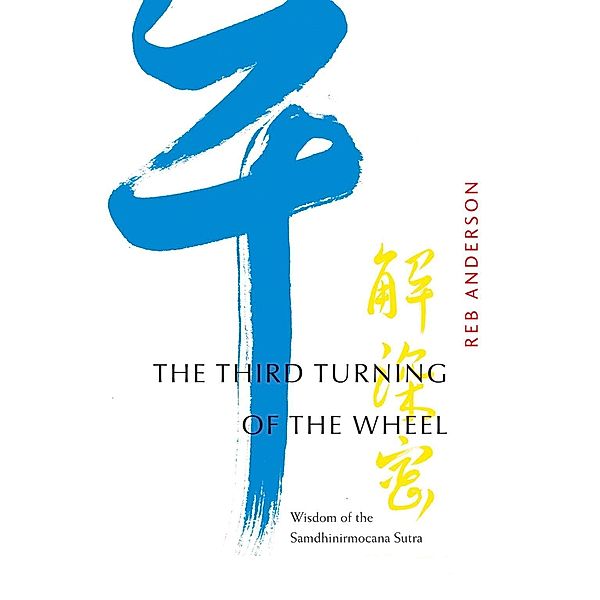 The Third Turning of the Wheel, Tenshin Reb Anderson
