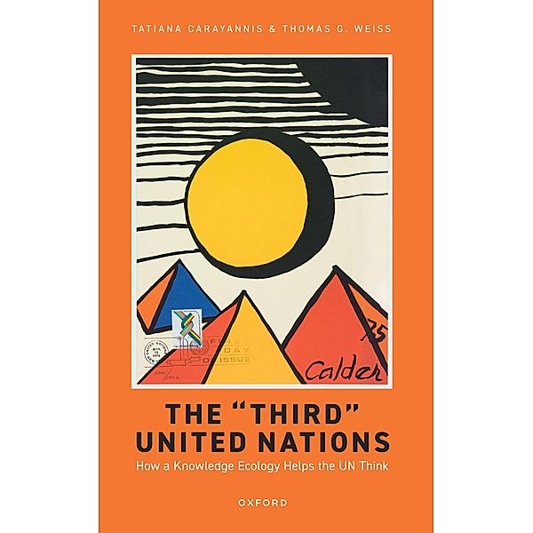 The 'Third' United Nations, Tatiana Carayannis, Thomas G. Weiss
