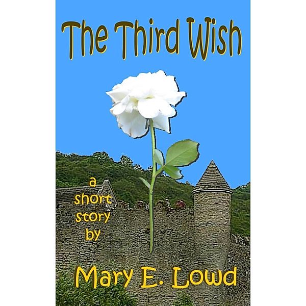 The Third Wish, Mary E. Lowd