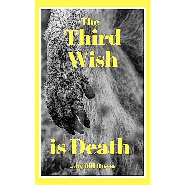 The Third Wish is Death, Bill Russo