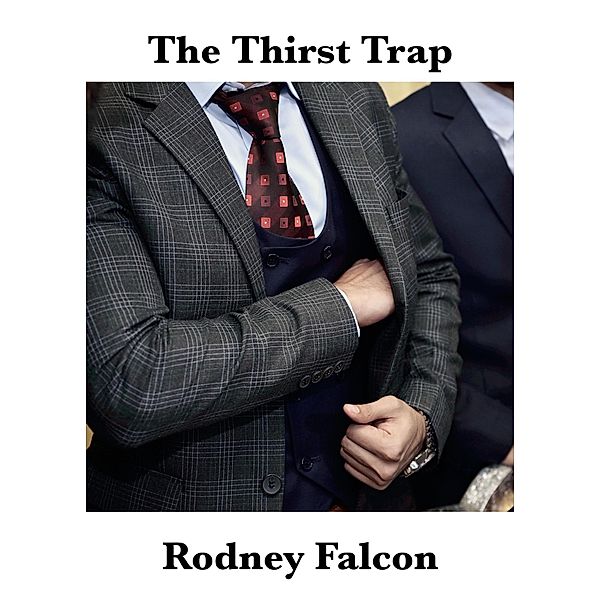 The Thirst Trap (Sam Piper, #1) / Sam Piper, Rodney Falcon