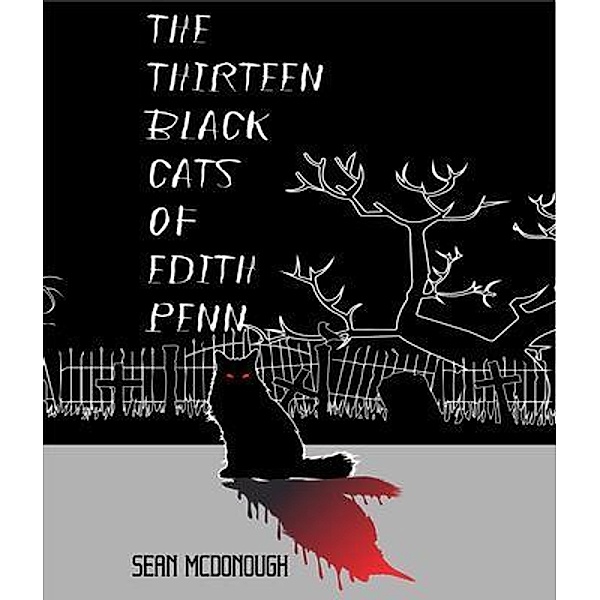 The Thirteen Black Cats of Edith Penn / Sean McDonough, Sean McDonough