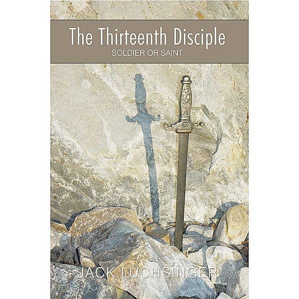 The Thirteenth Disciple, Jack Luchsinger