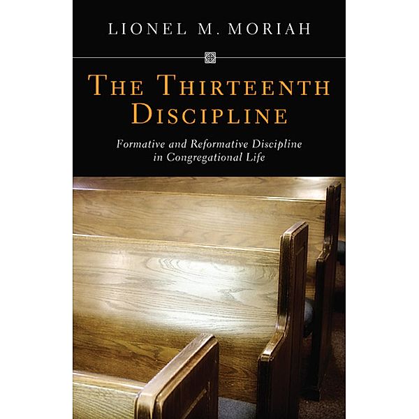 The Thirteenth Discipline, Lionel M. Moriah