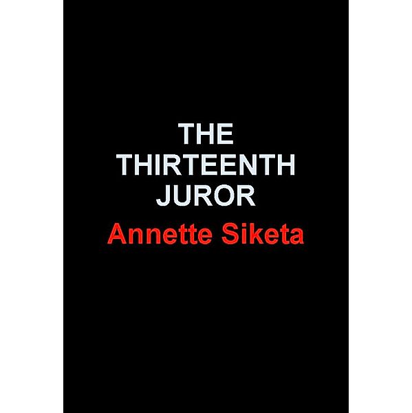 The Thirteenth Juror, Annette Siketa