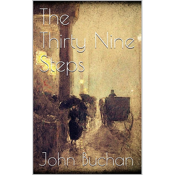 The Thirty Nine Steps, John Buchan