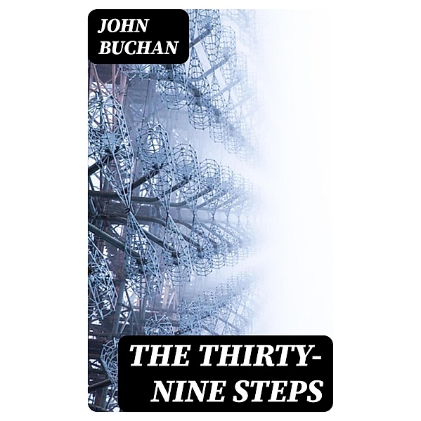 The Thirty-Nine Steps, John Buchan