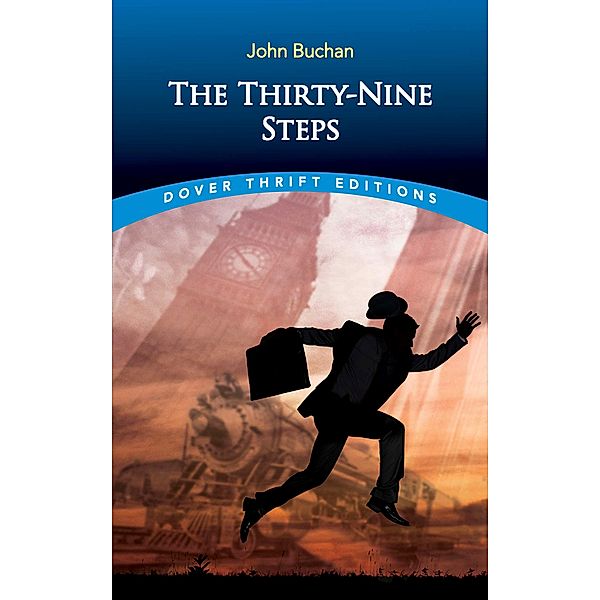 The Thirty-Nine Steps / Dover Thrift Editions: Crime/Mystery/Thrillers, John Buchan