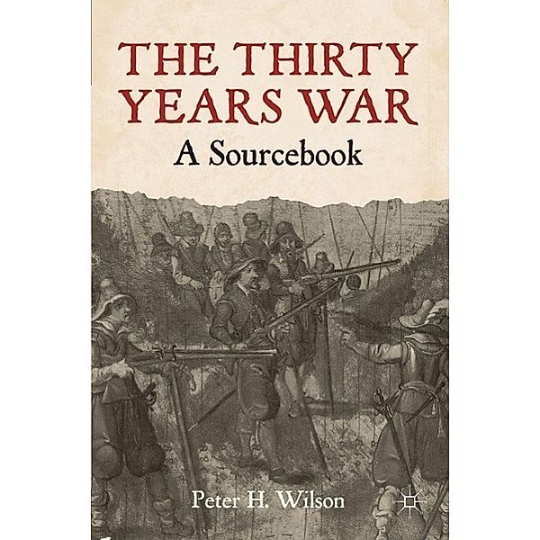 The Thirty Years War, Peter H. Wilson