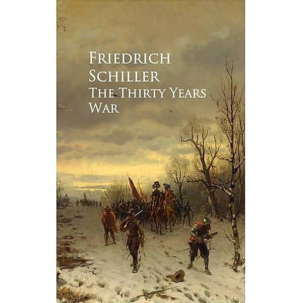 The Thirty Years War, Friedrich Schiller