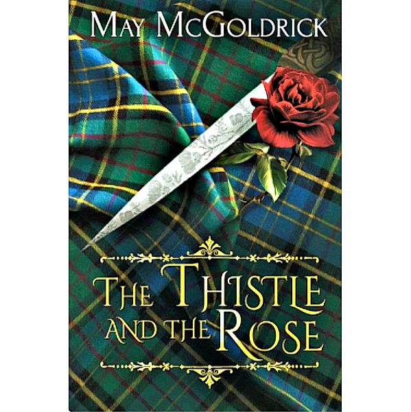 The Thistle and the Rose, May McGoldrick