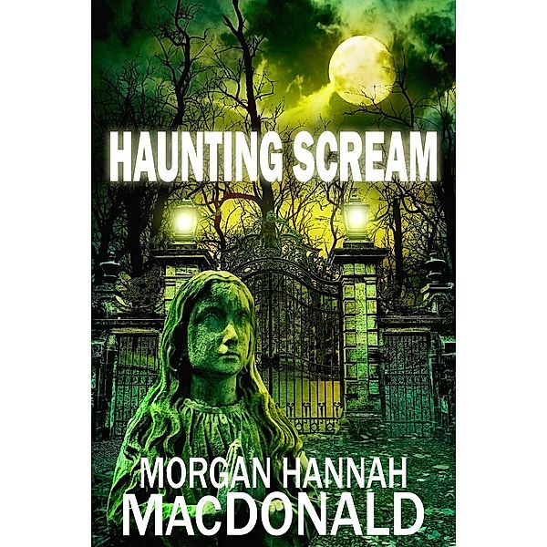 The Thomas Family: Haunting Scream (The Thomas Family, #6), Morgan Hannah MacDonald