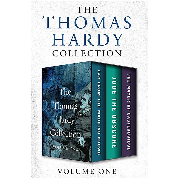 The Thomas Hardy Collection Volume One, Thomas Hardy