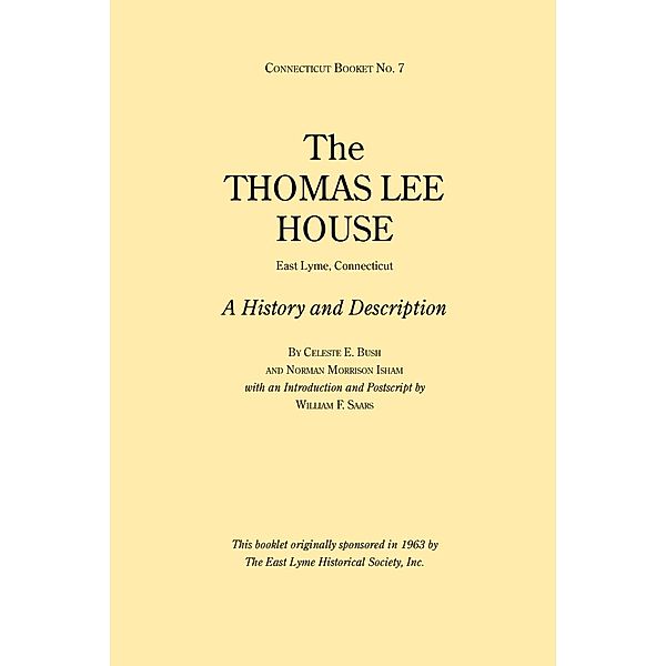 The Thomas Lee House / Globe Pequot, Celeste E. Bush, Norman Morrison Isham