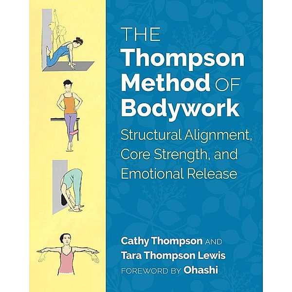 The Thompson Method of Bodywork / Healing Arts, Cathy Thompson, Tara Thompson Lewis