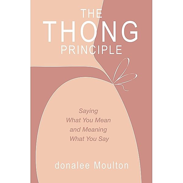 The Thong Principle, Donalee Moulton