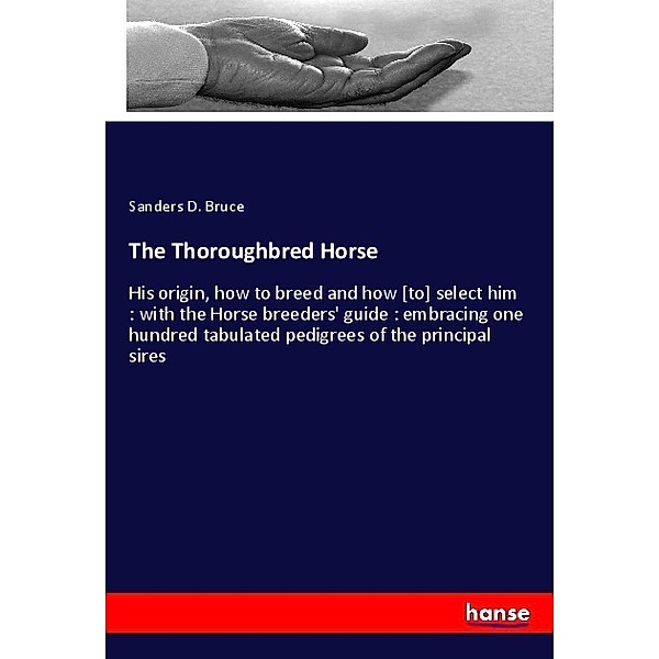 The Thoroughbred Horse, Sanders D. Bruce