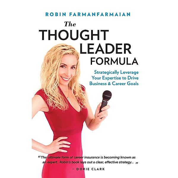 The Thought Leader Formula, Robin Farmanfarmaian