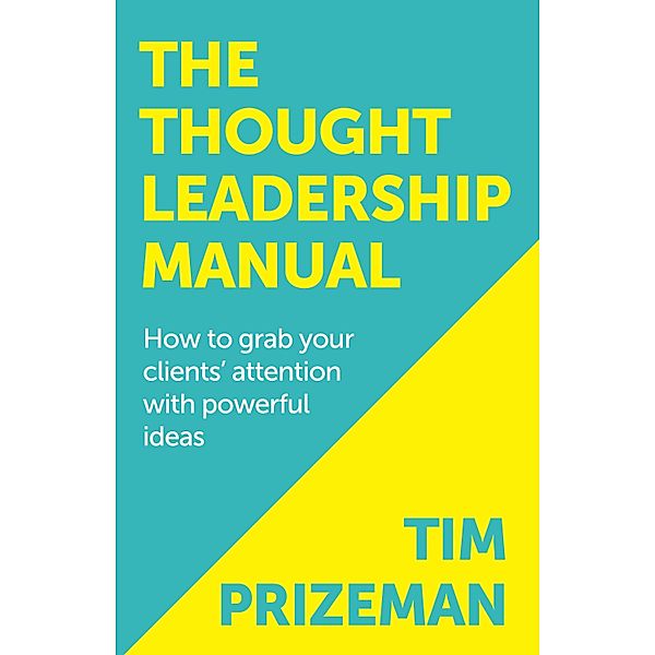The Thought Leadership Manual / Panoma Press, Tim Prizeman