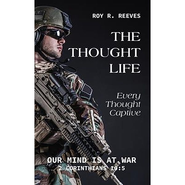 The Thought Life, Roy R Reeves